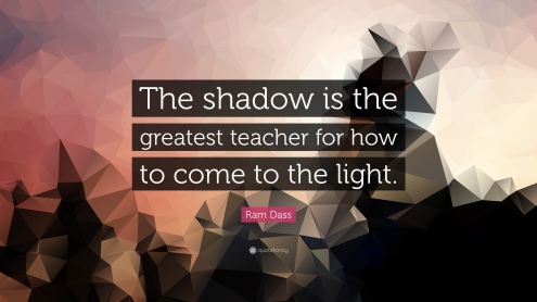 54412-ram-dass-quote-the-shadow-is-the-greatest-teacher-for-how-to-come